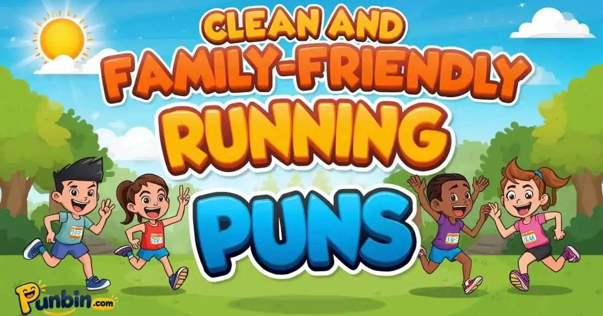 Clean And Family Friendly Running Puns