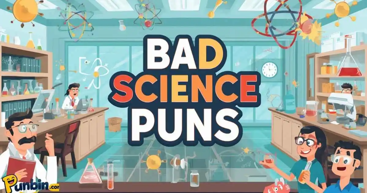 Bad Science Puns