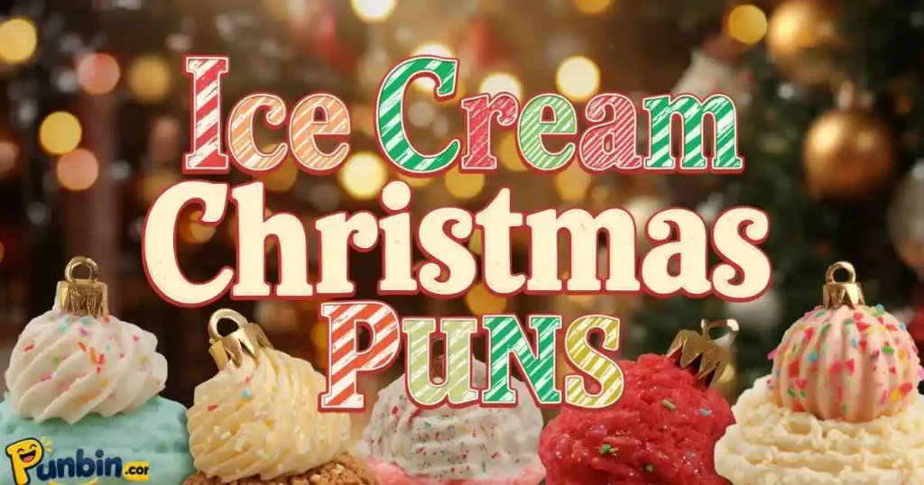 Ice Cream Christmas Puns